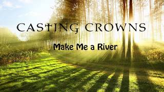 Casting Crowns - Make me a river Legendado | Tradutor Gamer