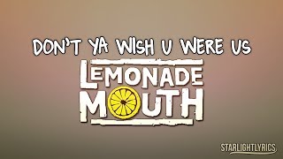 Lemonade Mouth (Mudslide Crush) - Don't Ya Wish U Were Us (Lyrics) HD