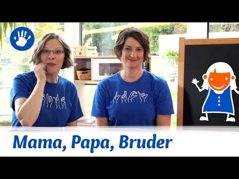 How To: Gebärden, lautsprachunterstützend: Familie! Mama, Papa, Bruder, Schwester, Baby