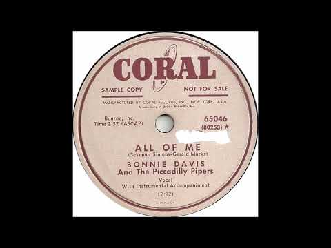 Bonnie Davis and the Piccadilly Pipers - All Of Me - Coral 65046 - (1951)