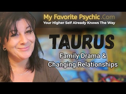 TAURUS - CHANGING RELATIONSHIPS & FAMILY DRAMA #loyalty #family