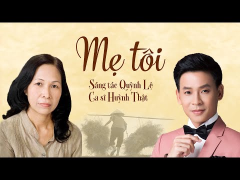 Mẹ tôi - Huỳnh Thật