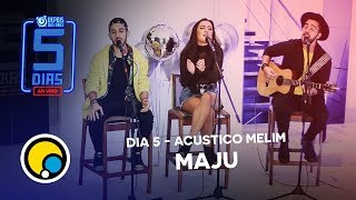 Melim canta "Maju" no #5DiasAoVivo - Depois das Onze