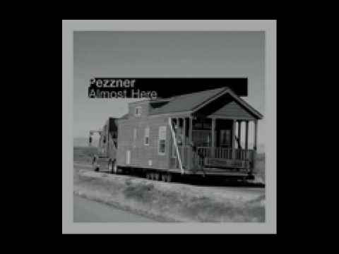 PEZZNER - Almost Here   (Part 2)         (Almost Here [Freerange Records] )