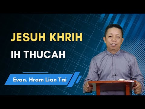 Jesuh Khrih Ih Thucah - Evan. Hram Lian Tai