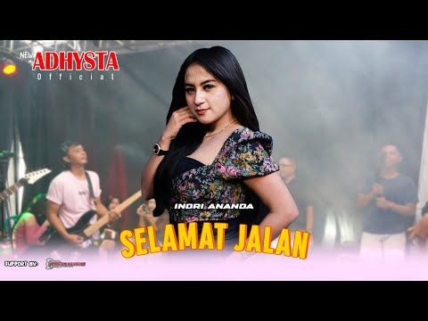 SELAMAT JALAN - INDRI ANANDA - NEW ADHYSTA - LIVE SEMBUNG, CENGKOK, NGRONGGOT