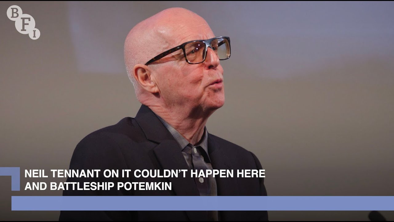 Neil Tennant on It Couldn't Happen Here and Battleship Potemkin | BFI Q&A