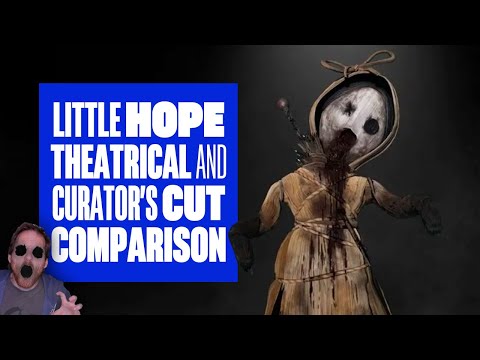 Little Hope Gameplay Comparison - THEATRICAL AND CURATOR'S CUTS COMPARED!