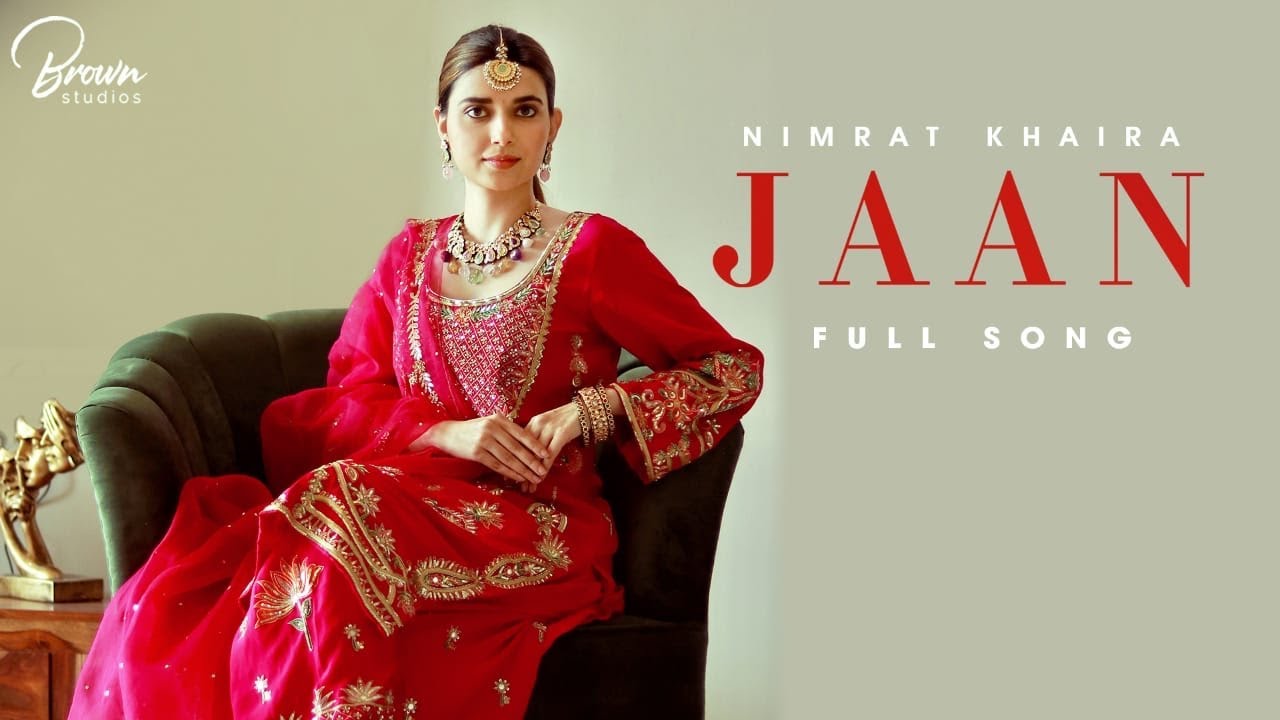 JAAN LYRICS - NIMRAT KHAIRA - LYRICS GOAT