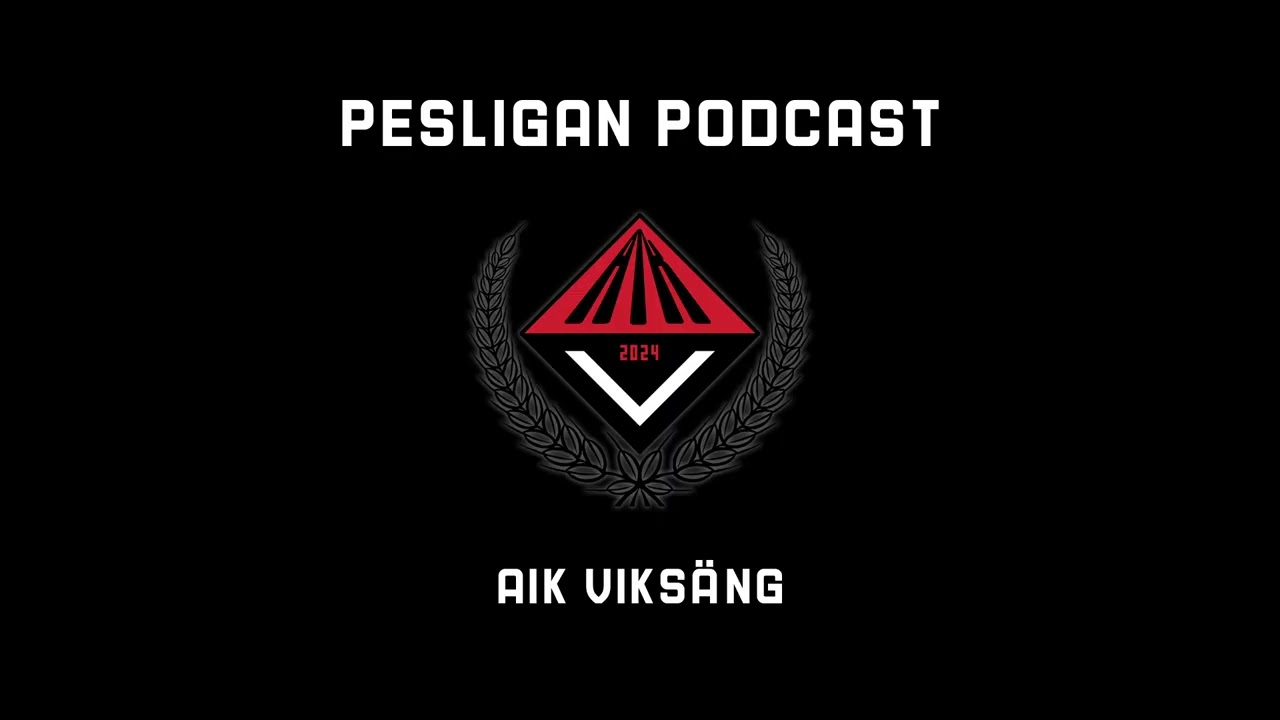 Pesligan Podcast - AIK Viksäng