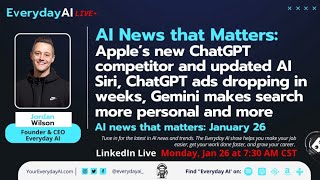 Apple’s new ChatGPT competitor and updated AI Siri, ChatGPT ads dropping in weeks and more