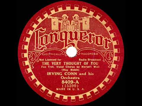 1934 Irving Conn - The Very Thought Of You (Herbert Weil, vocal)
