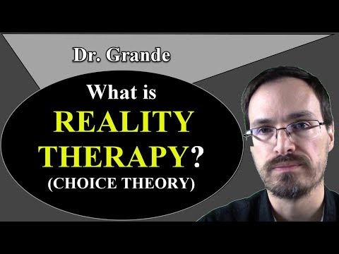 What is Reality Therapy? (Choice Theory)