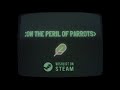 Gameplay video of On the Peril of Parrots  PC