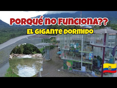 EL GIGANTE DORMIDO DE MERA ,PORQUE NUNCA FUNCIONO ????🇪🇨🌎