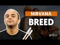 Breed - Nirvana (aula de bateria)