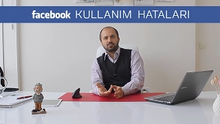 Facebook Kullanım Hataları