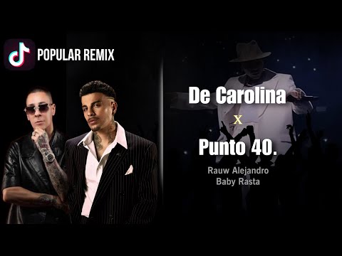De Carolina x Punto 40 - Rauw Alejandro (Mashup Remix)