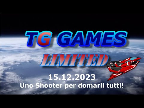 TG Games Limited #251 - 15.12.2023 - Uno Shooter per domarli tutti