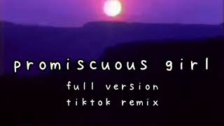 promiscuous girl—FULL VERSION (tiktok remix)