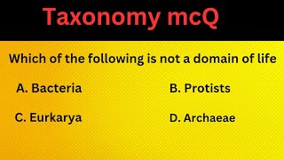 most important taxonomy mcQ//classification biology mcQ