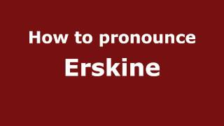 How to pronounce Erskine