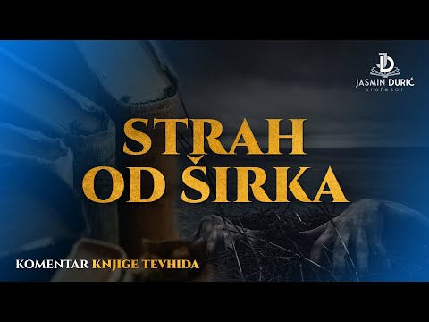 Komentar knjige tevhida - Strah od širka | Jasmin Durić, prof.