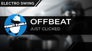 Electro Swing | Offbeat - Just Clicked