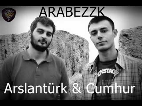 Cumhur & Arslantürk (Arabezzk + Kulaklıgı Yoklar 2012 )