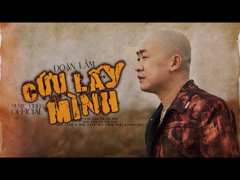 CỨU LẤY MÌNH - ĐOÀN LÂM | Video Official | Trên còn có mẹ cha bên còn có vợ con