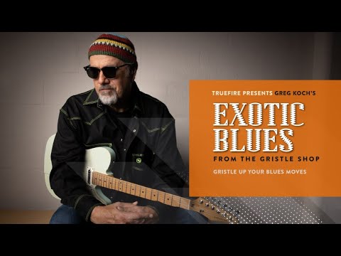Greg Koch's Exotic Blues from The Gristle Shop