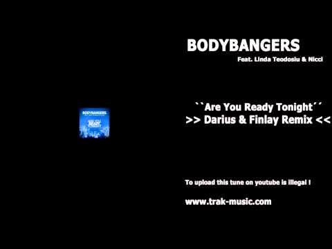 Bodybangers feat. Linda Teodosiu & Nicci - Are You Ready Tonight (Darius & Finlay Remix)