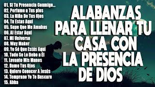 2 HORA ALABANZAS QUE FORTALECEN CUANDO MAS DÉBIL ESTAS 👏 MÚSICA CRISTIANA DE ADORACIÓN MIX