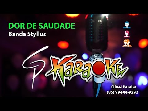 Karaokê Banda Styllus - Dor de Saudade
