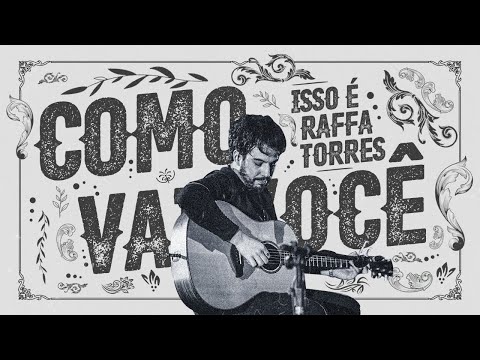 RAFFA TORRES - Como Vai Você | Isso É Raffa Torres (Vídeo Oficial)