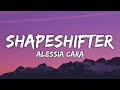 Alessia Cara - Shapeshifter (Lyrics)
