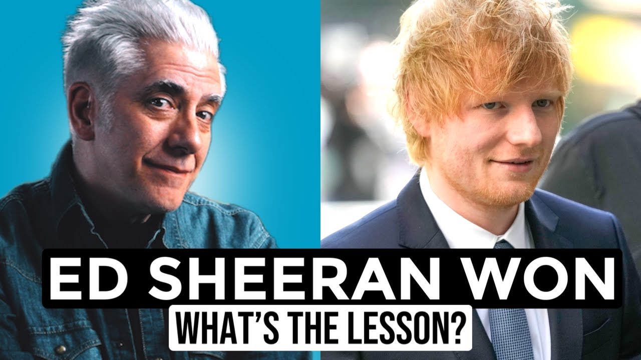Ed Sheeran Won. What Is The Lesson?