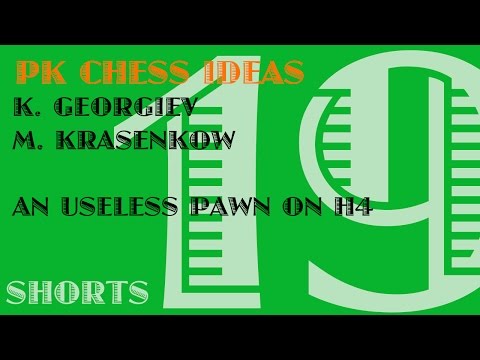 PK Chess Ideas: Short Video 19: K. Georgiev vs M. Krasenkow