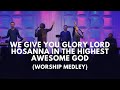 Vinesong We Give You Glory Hosanna Awesome God LIVE
