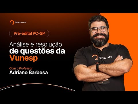 Concurso PC SP: análise e resolução de questões da Vunesp - Direito Penal [Aula Gratuita] #aovivo