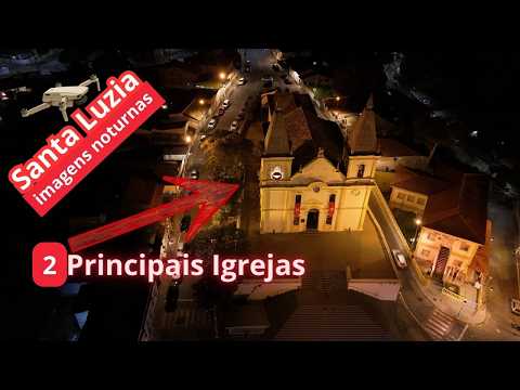 Santa Luzia MG / Igrejas Noturnas DRONE/FOTOGRAFIA