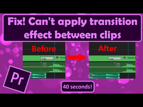 Can't apply transition effect between clips in Premiere Pro Fix