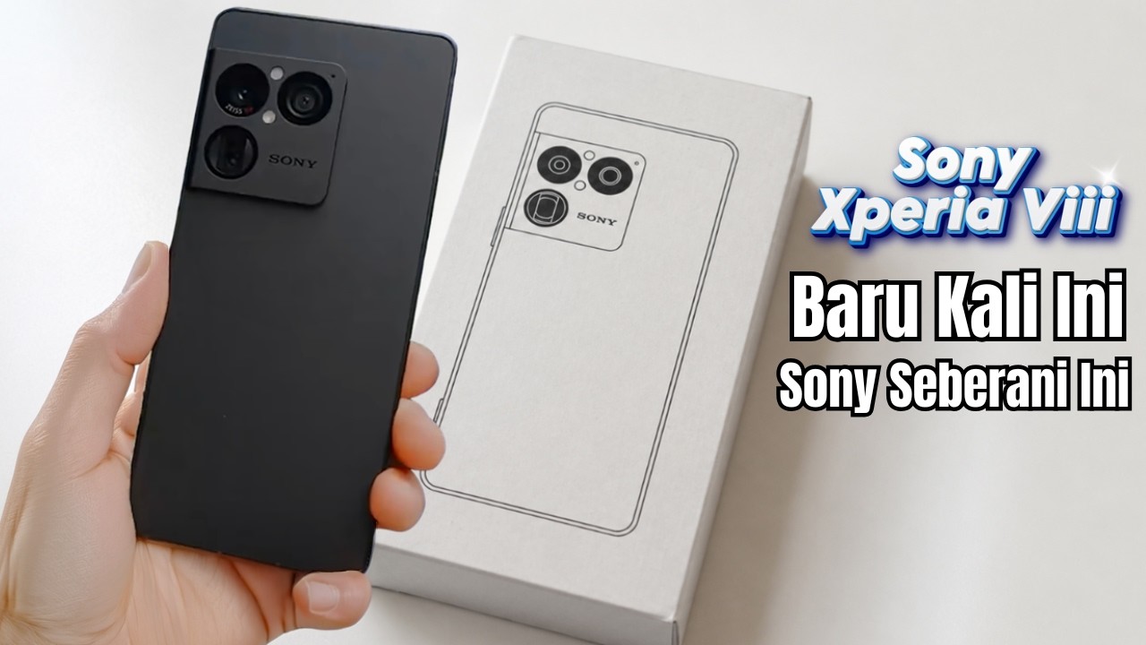MEWAHNYA KEBANGETAN !! SONY XPERIA 1 VIII - FLAGSHIP KAMERA YANG SESUNGGUHNYA