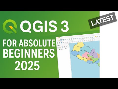 QGIS for Absolute Beginners 2025 | Complete Step by Step GIS Tutorial