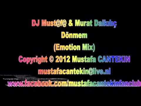 DJ Must@f@ & Murat Dalkılıç - Dönmem (Emotion Mix)