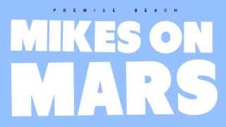 Premise Beach - Mikes on Mars
