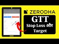 GTT Stop Loss And Target In Zerodha Stop Loss On Delivery Long Term Share