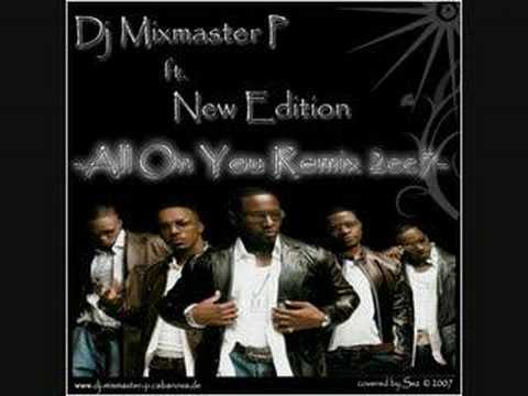Dj Mixmaster P ft. New Edition - All On You Remix 2cc7