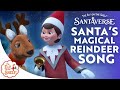 Santa S Magical Reindeer Song Elf Pets Santa S Reindeer Rescue