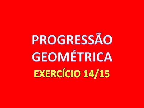 Exercício 14 - Progressão Geométrica